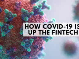 How COVID-19 Is Shaking up the Fintech Industry